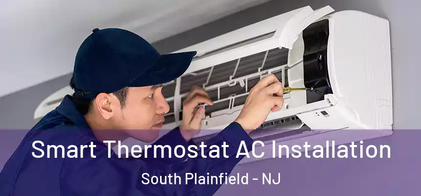 Smart Thermostat AC Installation South Plainfield - NJ